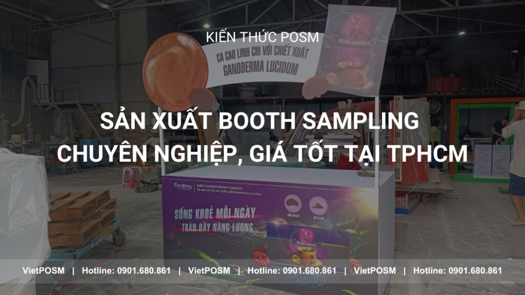 Sản xuất Booth Sampling chuyên nghiệp, giá tốt tại TPHCM